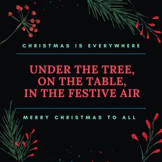 Christmas is everywhere quotes Festive Quotes, Xmas Messages, Christmas Quotes For Friends, Quotes For Friends