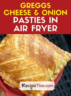 Greggs Cheese & Onion Pasty In Air Fryer Greggs Recipes, Airfry Recipes, Cheese And Onion Pasty, Ninja Cooking System Recipes, English Recipes, Baked Steak, Air Fryer Fish, Air Fryer Recipe, Soup Maker