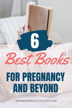 a woman laying in bed reading a book with the title 6 best books for pregnant and beyond