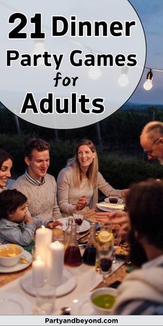 a group of people sitting around a dinner table with the words 21 dinner party games for adults