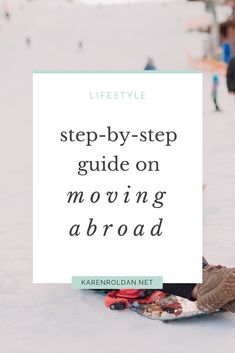 a person on a snowboard with the words, life style step - by - step guide on moving about