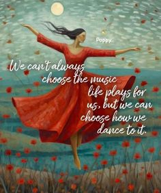 a woman in a red dress is dancing with her arms outstretched and the words, we can't always choose the music for us, but we can choose how we dance to it