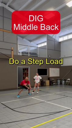 two men are playing tennis in an indoor court with the words dig middle back do a step load