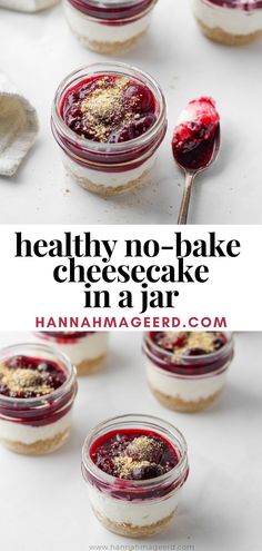 healthy no - bake cheesecake in a jar with raspberry sauce on top