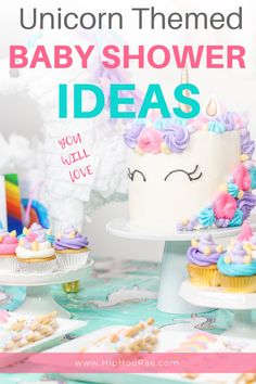 unicorn themed baby shower ideas on a table with cupcakes and other desserts