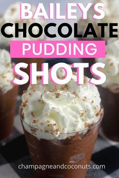 bailey's chocolate pudding shots with whipped cream on top