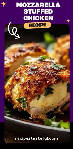 the recipe for mozzarella stuffed chicken is shown