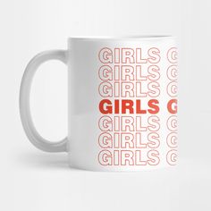 a white coffee mug with the words girls on it and red letters in different languages