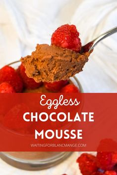 a spoon full of chocolate mousse with raspberries on top and the words eggless chocolate mousse above it