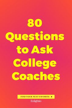 80 Questions to Ask College Coaches