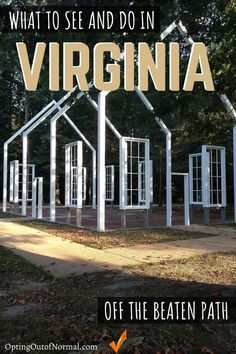 the words virginia off the beaten path are in front of an image of a house