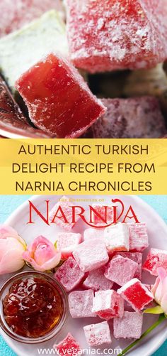 The Turkish Delight recipe from "The Chronicles of Narnia" is famously mentioned in C.S. Lewis's book "The Lion, the Witch, and the Wardrobe." 

Ingredients:

2 cups granulated sugar
2 cups water
1/2 cup cornstarch
1 tablespoon lemon juice
1 teaspoon cream of tartar
1 tablespoon rosewater (you can also use orange blossom water or any other flavored extract)
Food coloring (optional)
1 cup chopped pistachios or walnuts (optional)
Powdered sugar, for coating Beautiful Dessert Recipes, Azerbaijan Recipes, Confectionary Recipes, Taste Food, Turkish Delights, Turkish Desserts, Homemade Sweets