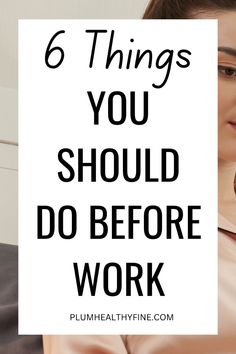 Here are 6 things you should do before work every day to start your mornings right and have a good work session | things to do before work, morning habits, morning routine to do before work, habits + routine Morning Routine Before Work, Long Things, Morning Tips, Best Workout Videos, Work Habits, Life Changing Habits, First Day Of Work, Productive Habits, Productive Things To Do