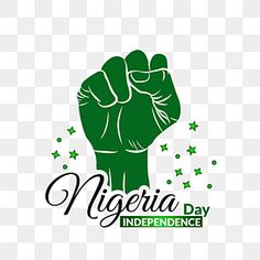 an image of a green fist with stars on it, and the words'nigeria day independence