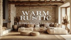 a living room with stone walls and flooring that has the words warm rustic on it