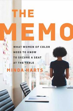 a woman sitting at a table in front of a window with the words, the memo what women of color need to know to secure seat at the table