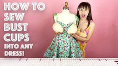 a woman standing next to a mannequin with the words how to sew bust cups into any dress