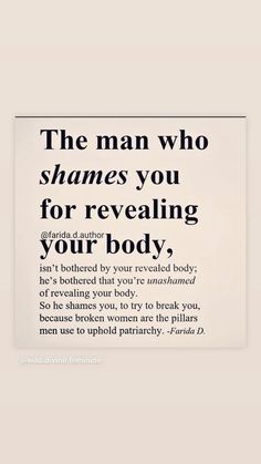 the man who shames you for revealing your body, is shown in black and white