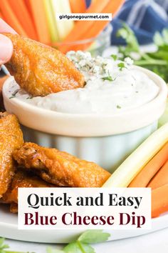 chicken wings being dipped with ranch dressing and carrots in the background text overlay reads quick and easy blue cheese dip