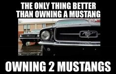 two mustangs parked next to each other in front of a building with the words, the only thing better than owning a mustang