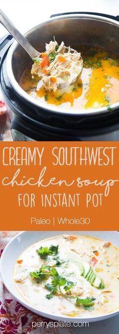 creamy southwest chicken soup for instant pot is an easy and delicious dinner that's ready in under 30 minutes