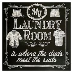 a chalkboard sign that says, my laundry room is where the suds meet the suds