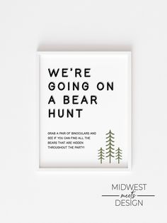 a poster with trees and words on it that says, we're going on a bear hunt