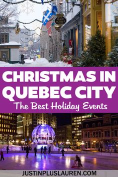 the christmas in quebec city is one of the best things to do this holiday season