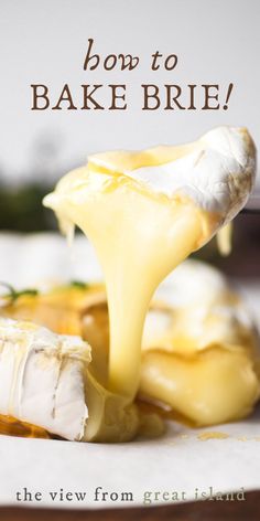 a close up of food on a plate with the words how to bake brie