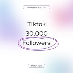 an advertisement with the words tiktok 30, 000 followers written in purple and blue