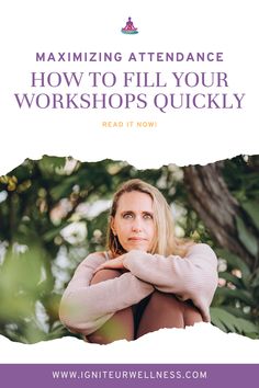 a woman with her arms crossed and the words, how to fill your workshop quickly