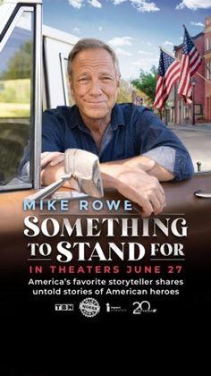 the poster for mike rowe's something to stand for, featuring an older man leaning on