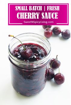 small batch fresh cherry sauce in a jar with cherries