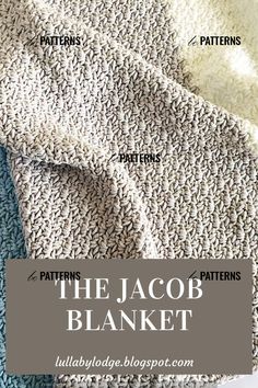 the jacob blanket is shown with instructions for how to knit it