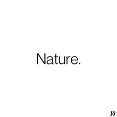 the word nature written in black on a white background