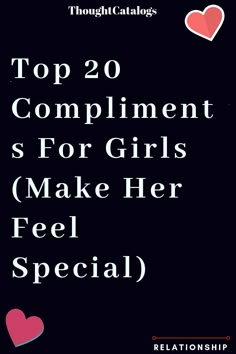 the top 20 compliments for girls to make her feel special