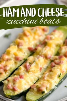 ham and cheese stuffed zucchini boats on a white plate with text overlay