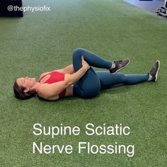 a woman laying on the ground with her legs spread out in front of her and text saying, supine sctatic neve flossing