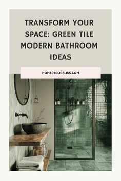 Green-tiled bathroom with sleek fixtures and natural accents. Elegant Vibes, Creative Layout