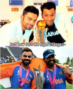 two men holding trophies and smiling at the camera with caption that reads just how fast the night changes