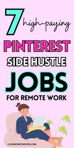 the 7 highest pinterest side hustle jobs for remote work