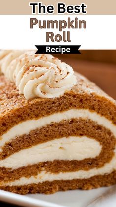 the best pumpkin roll recipe with cream cheese frosting on top and cinnamon swirl inside