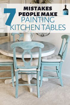 the table and chairs are painted blue with white lettering that says, 7 must make painting kitchen tables