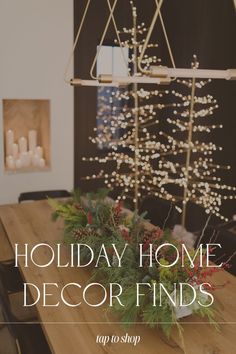 the holiday home decor finds are on display in front of a dining room table with christmas decorations