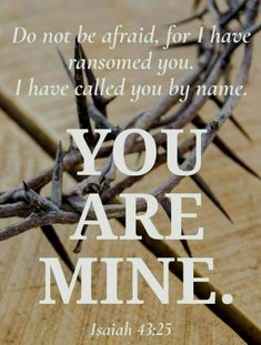 a crown of thorns with the words you are mine