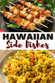 hawaiian side dishes with chicken and vegetables on skewers