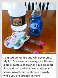 a bottle of water, soap, and other items on a table with the caption'i started doing this and will never stop my tub & shower are always spotless - so simple