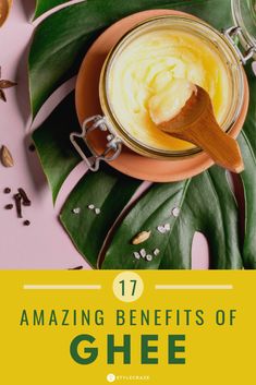 the benefits of ghee for skin and hair are shown in this postcard with text that reads 17 amazing benefits of ghee