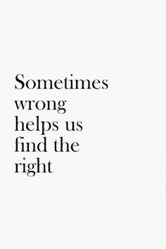 someones wrong helps us find the right way to do what they want, and it's important