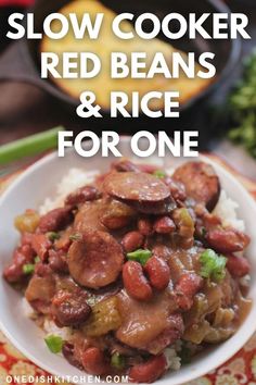 slow cooker red beans and rice for one is the best way to make this meal